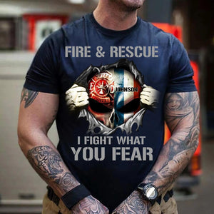 Personalized Fire & Rescue I Fight What You Fear France Firefighter Tshirt Printed 23FEB-DT02