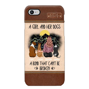 Personalized A Girl And Her Dogs A Bond That Can't Be Broken Phonecase Printed 23FEB-VD02