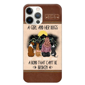 Personalized A Girl And Her Dogs A Bond That Can't Be Broken Phonecase Printed 23FEB-VD02