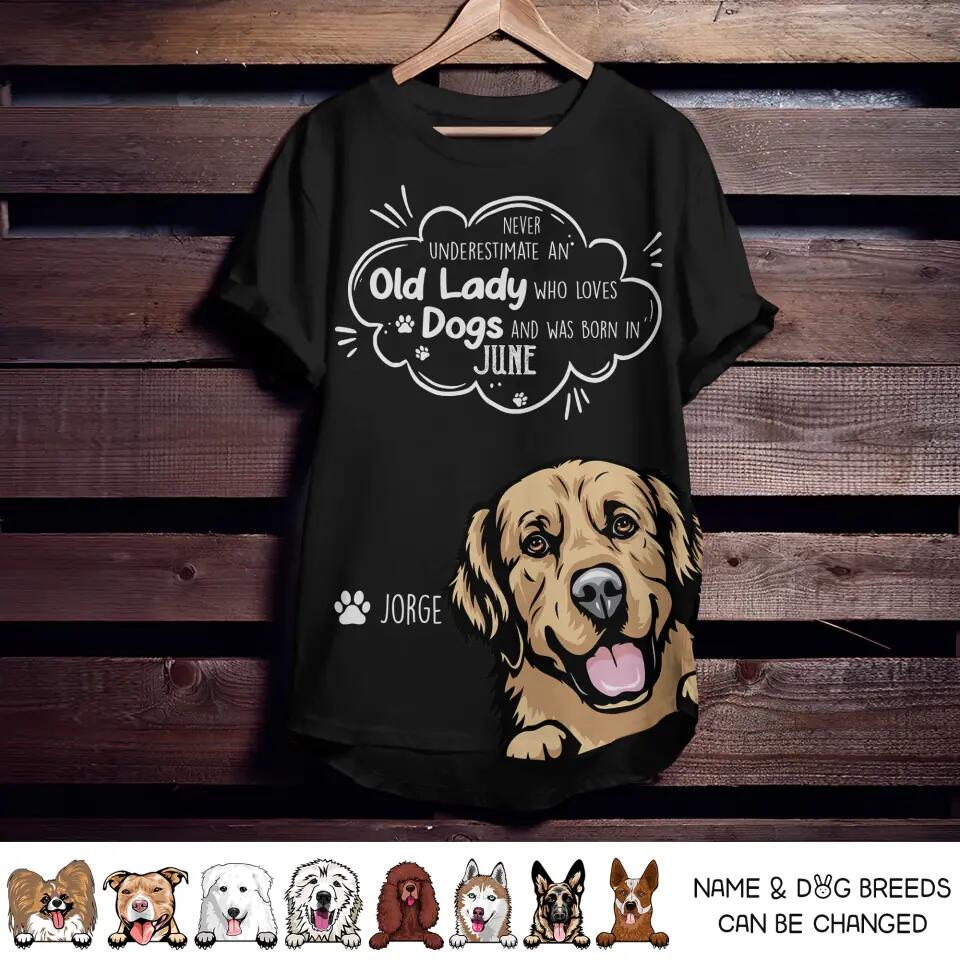 Personalized Never Underestimate An Old Lady Who Loves Dogs And Was Born In June Tshirt Printed QTDT0202