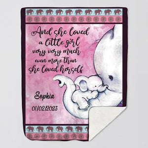 Personalized And She Loved A Little Girl Very Very Much Even More Than She Loved Herself Sherpa Fleece Blanket Printed QTVD0302