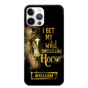 Personalized I Bet My Soul Smells Like Horse Phonecase Printed qtdt0802