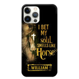 Personalized I Bet My Soul Smells Like Horse Phonecase Printed qtdt0802