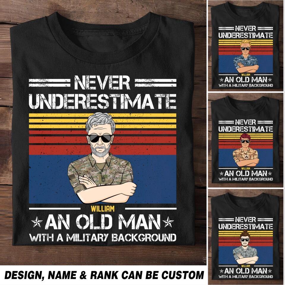 Personalized Never Underestimate An Old Man With A Military Background US Veteran/Soldier Tshirt Printed 23FEB-HQ13