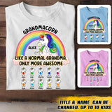 Personalized Grandmacorn Like A Normal Grandma Only more Awesome Kid Name Tshirt Or Sweatshirt Printed PNVD1302