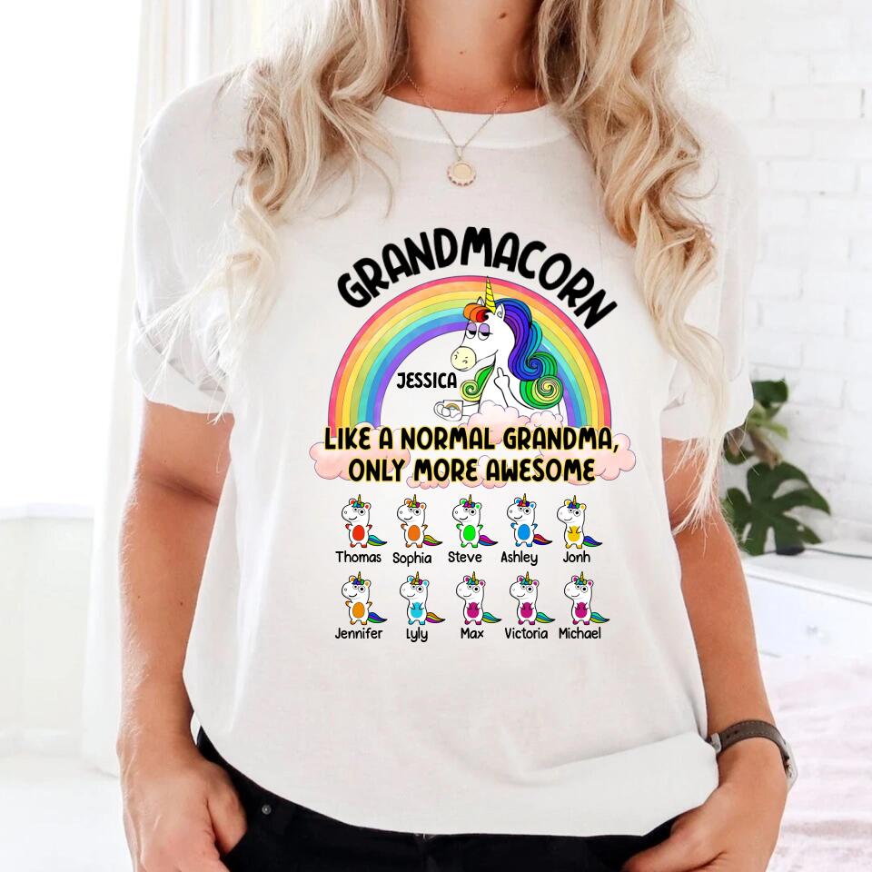 Personalized Grandmacorn Like A Normal Grandma Only more Awesome Kid Name Tshirt Or Sweatshirt Printed PNVD1302