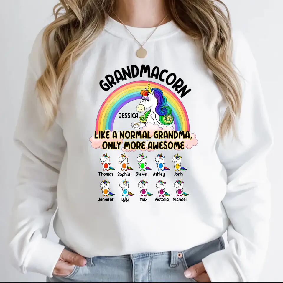 Personalized Grandmacorn Like A Normal Grandma Only more Awesome Kid Name Tshirt Or Sweatshirt Printed PNVD1302