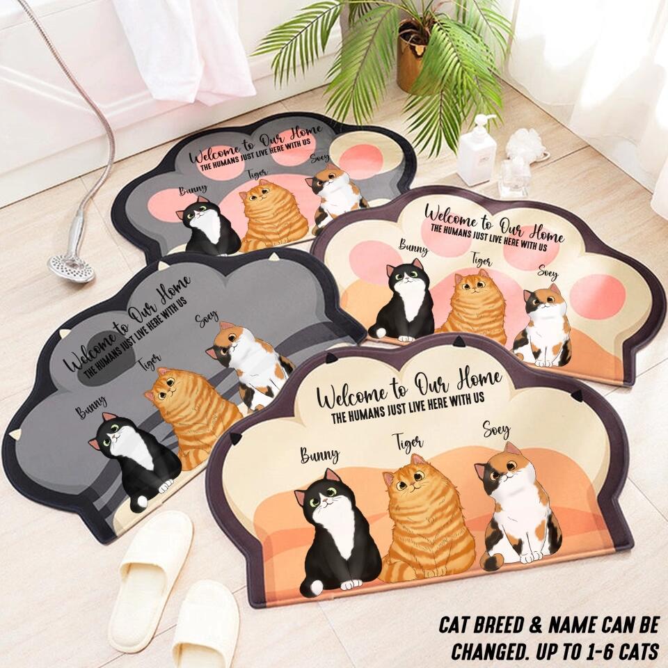 Personalized Welcome To Our Home The Humans Just Live Here With Us Cats with Name Doormat Printed PNDT2802