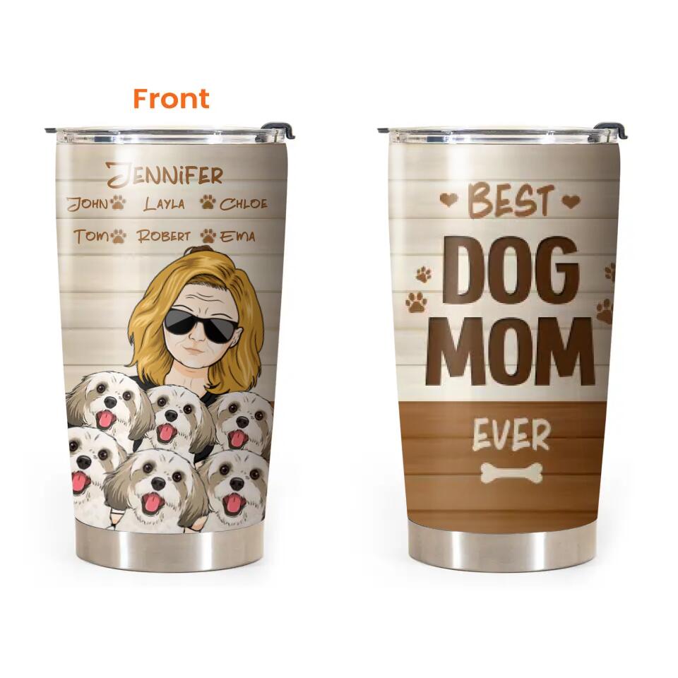 Personalized Best Dog Mom Dog Dad Ever Dog Lovers Tumbler Printed QTDT0703