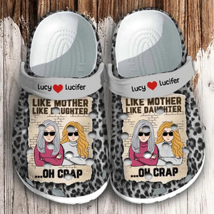 Personalized Like Mother Like Daughter Oh Crap Clog Slipper Shoes Printed PNHQ0903