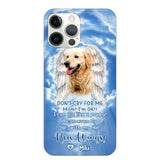 Personalized Upload Your Dog's Photo Don't Cry For Me Mom! I'm Ok! I Can Run Like A Puppy I Can Even Fly With My New Wings Phonecase Printed QTHQ0903