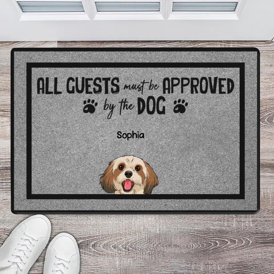 Personalized All Guests Must Be Approved By The Dog Dog Lovers Gift Doormat Printed 23MAR-HQ15