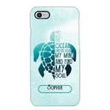 Personalized And Into The Ocean I Go To Lose My Mind And Find My Soul Turtle Phonecase Printed QTDT2003