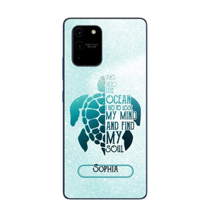 Personalized And Into The Ocean I Go To Lose My Mind And Find My Soul Turtle Phonecase Printed QTDT2003