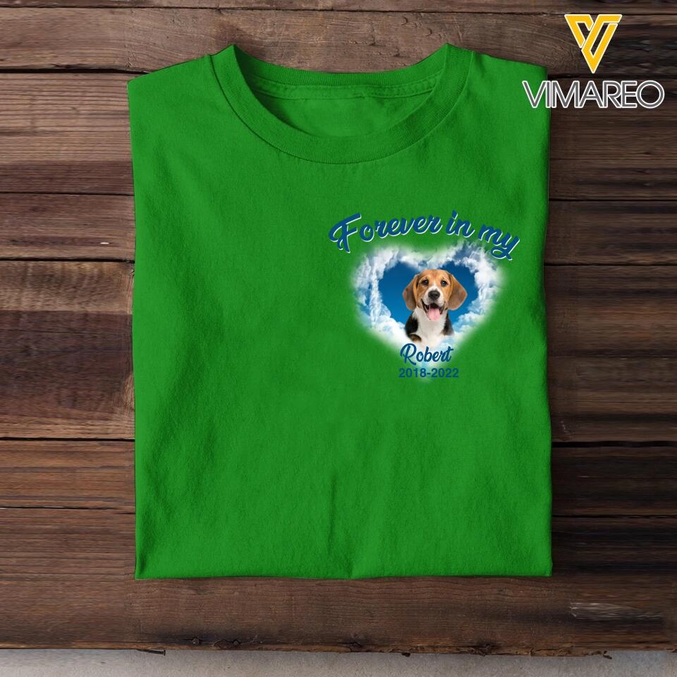 Personalized Upload Your Memorial  Dog Photo Forever In My Heart  Tshirt Printed PNDT2203