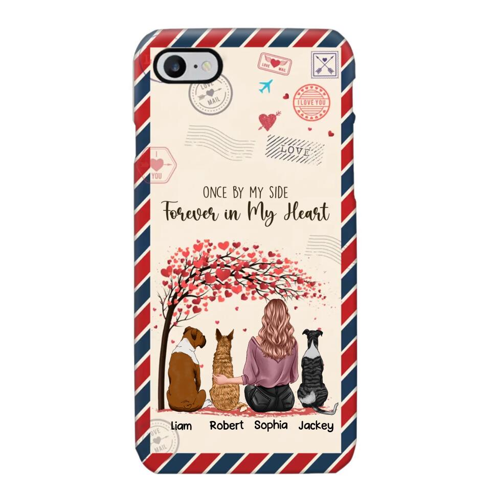 Personalized Dog Lovers Once By My Side Forever In My Heart Phonecase Printed PNDT2203