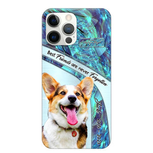 Personalized Upload Your Dog Photo Best Friends Are Never Forgotten Phonecase Printed QTHQ2203