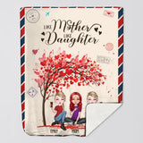 Personalized Like Mother Like Daughter Mom And Daughter Gifts  Quilt Blanket Printed PNDT2803