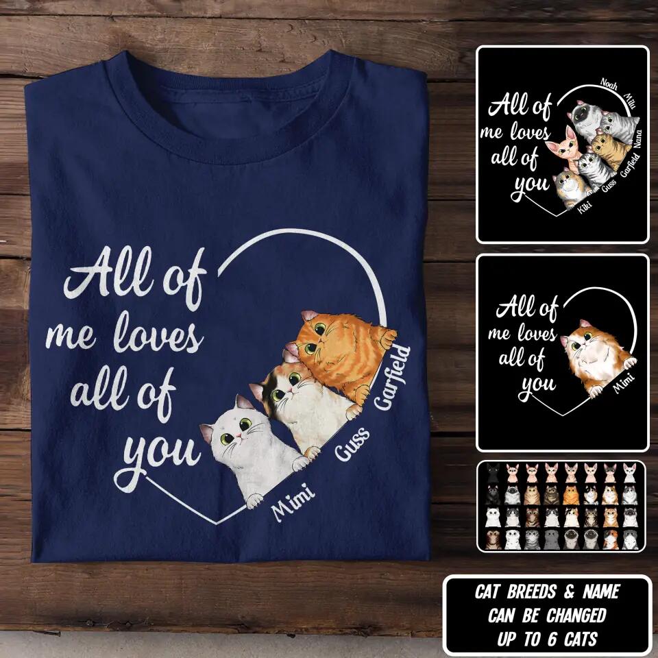 Personalized All Of Me Loves All Of You Cat Lovers Tshirt Printed QTDT2803