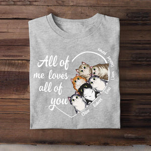 Personalized All Of Me Loves All Of You Cat Lovers Tshirt Printed QTDT2803