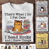 Personalized That's What I Do I Pet Cats I Read Books Tshirt Printed QTHQ0304