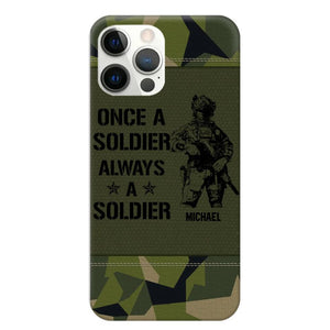 Personalized Sweden Soldier/Veteran Once A Soldier Always A Soldier Phonecase Printed 23APR-BQT04