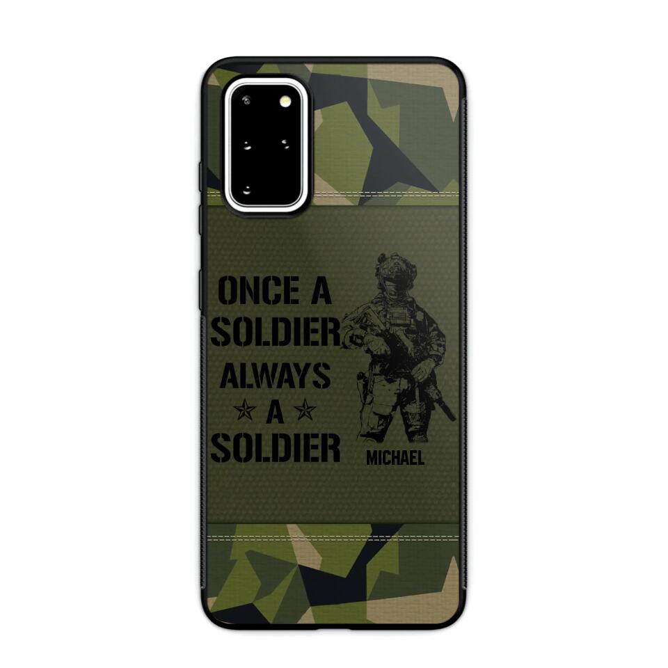 Personalized Sweden Soldier/Veteran Once A Soldier Always A Soldier Phonecase Printed 23APR-BQT04