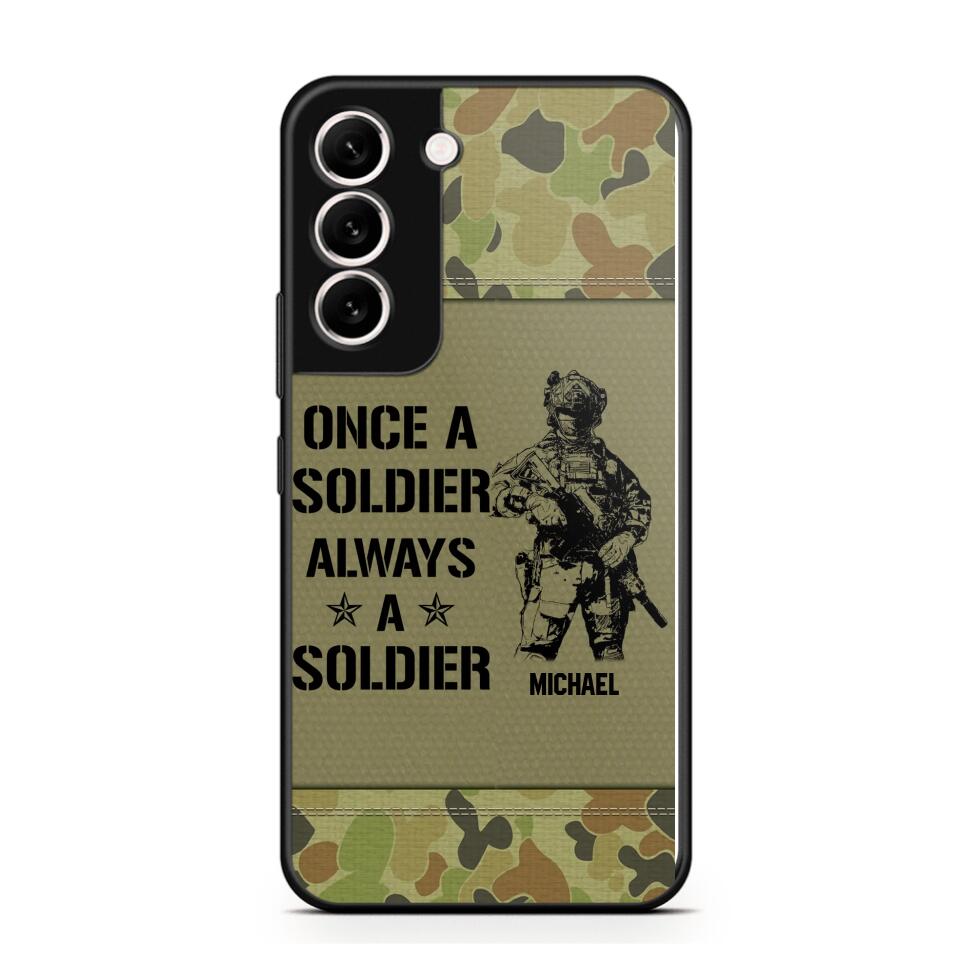 Personalized Australian Soldier/Veteran Once A Soldier Always A Soldier Phonecase Printed 23APR-BQT04