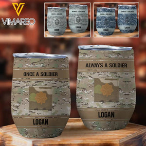 Personalized Once A Soldier Always A Soldier US Soldier/Veteran Rank Camo Wine Tumbler Printed 23APR-BQT05