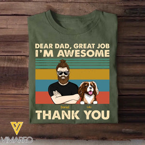 Personalized Dear Dad, Great Job I'm Awesome Dog Dad Dog Lovers Gift Printed Tshirts 23APR-HQ24