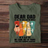 Personalized Dear Dad of All The Balls In The World We're Glad That We Came Out Of Yours Kid Name Father's Day Gift T-shirt Printed PNHQ2404