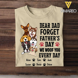 Personalized Dear Dad Forget Father's Day We Woof You Every Day Dog Name Dog Lovers T-shirt Printed PNBQT2504