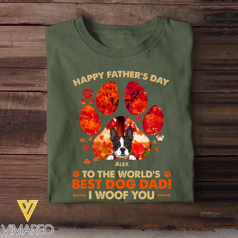 Personalized Happy Father's Day To The World's Best Dog Dad I Woof You Gift for Father for Dad Tshirt PNBQT2504