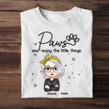 Personalized Paw And Enjoy The Little Things, Dog Lover, Cat Lover Tshirt Printed QTPN2704