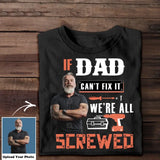 Personalized Upload Your Dad Photo If Dad Can't Fix It We're All Screwed T-shirt Printed 23MAY-TB05