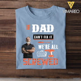 Personalized Upload Your Dad Photo If Dad Can't Fix It We're All Screwed T-shirt Printed 23MAY-TB05