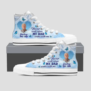 Personalized Upload Your Dad Photo Never Walk Alone My Dad Walks With Me Hight Top Canvas Shoes PNHQ0405