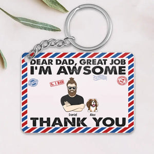 Personalized Dear Dad, Great Job I'm Awsome Thank You Gift For Dad For Father Acrylic Keychain Printed PNBQT0605