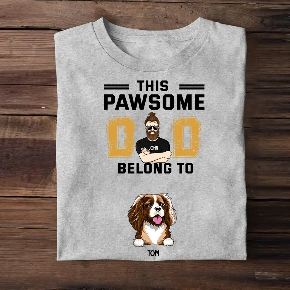 Personalized This Pawsome Dad Belongs To Dog Lovers, Cat Lovers Tshirt Printed PNTB2704