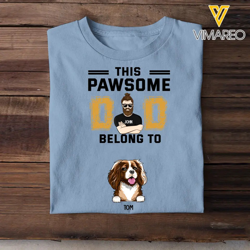 Personalized This Pawsome Dad Belongs To Dog Lovers, Cat Lovers Tshirt Printed PNTB2704