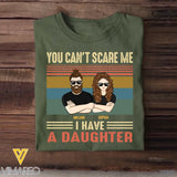 Personalized You Can't Scare Me I Have A Daughter Dad Gift Tshirt Printed QTHQ0905