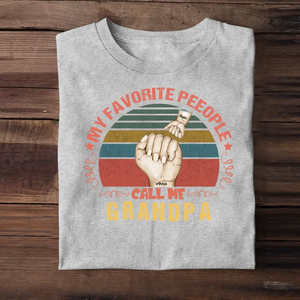 Personalized My Favorite Peeople Call Me Grandpa Hand & Kid Name T-shirt Printed 23MAY-BQT10