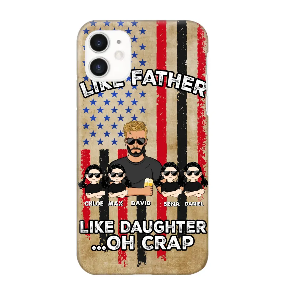 Personalized Like Father Like Daughter Oh Crap Gift for Dad for Daughters Phonecase Printed NMTDT1805