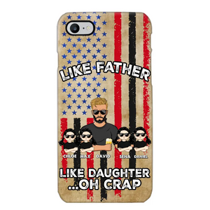 Personalized Like Father Like Daughter Oh Crap Gift for Dad for Daughters Phonecase Printed NMTDT1805