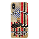 Personalized Like Father Like Daughter Oh Crap Gift for Dad for Daughters Phonecase Printed NMTDT1805