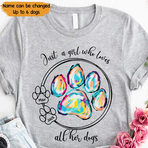 Personalized Just A Girl Who Loves All Her Dogs Dog Lovers T-shirt Printed QTPN2205