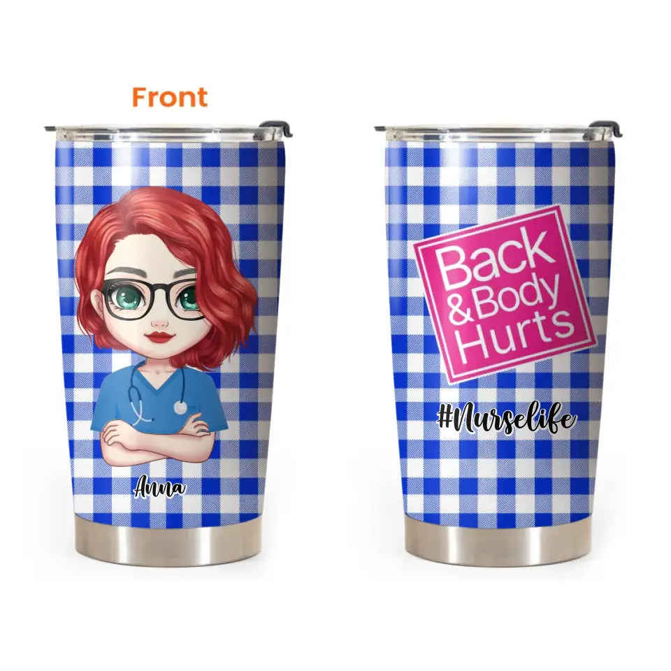 Personalized Nurselife Back & Body Hurts Tumbler Printed HTHDT2505