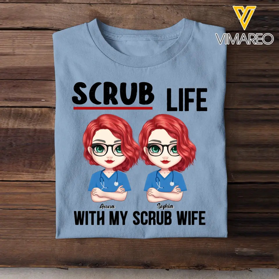 Personalized Nurse Besties Scrub Life With My Scrub Wife T-shirt Printed QTPN2505