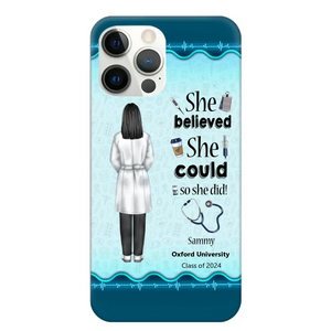 Personalized Nurse Graduation She/He Believed She/He Could So She/He Did Phonecase Teacher Gifts Printed HTHPN2505