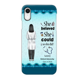 Personalized Nurse Graduation She/He Believed She/He Could So She/He Did Phonecase Teacher Gifts Printed HTHPN2505